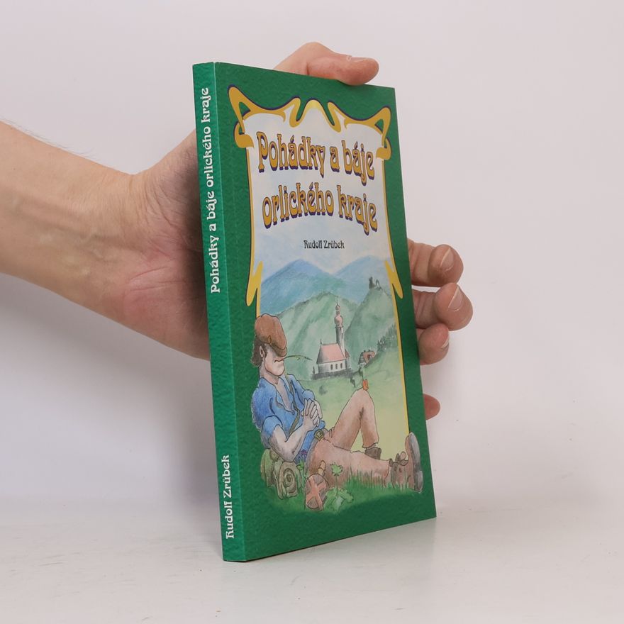Rudolf Zrůbek Pohádky a báje orlického kraje