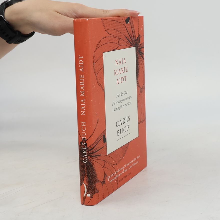 Naja Marie Aidt Carls Buch. "Ein herzzerreißendes Meisterwerk über einen unvorstellbaren Verlust." Linn Ullmann