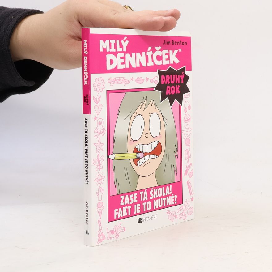 Jim Benton Milý denníček. Druhý rok. Zase tá škola! Fakt je to nutné?