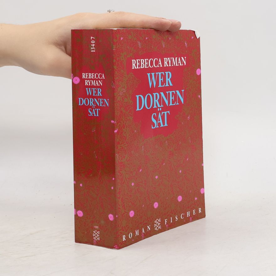Rebecca Ryman Wer Dornen sät