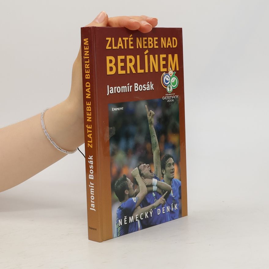 Jaromír Bosák Zlaté nebe nad Berlínem. Německý deník
