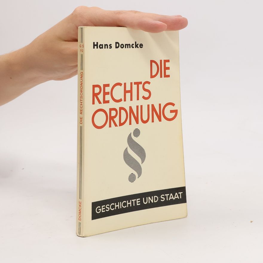 Hans Domcke Die Rechtsordnung