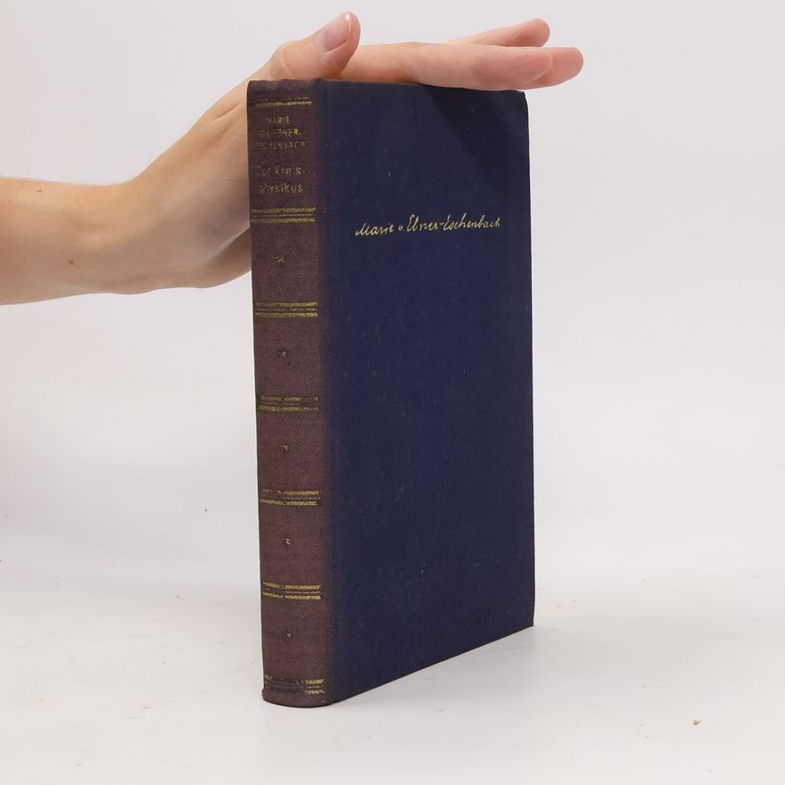 Marie von Ebner-Eschenbach Der Kreisphysikus und andere Erzählungen