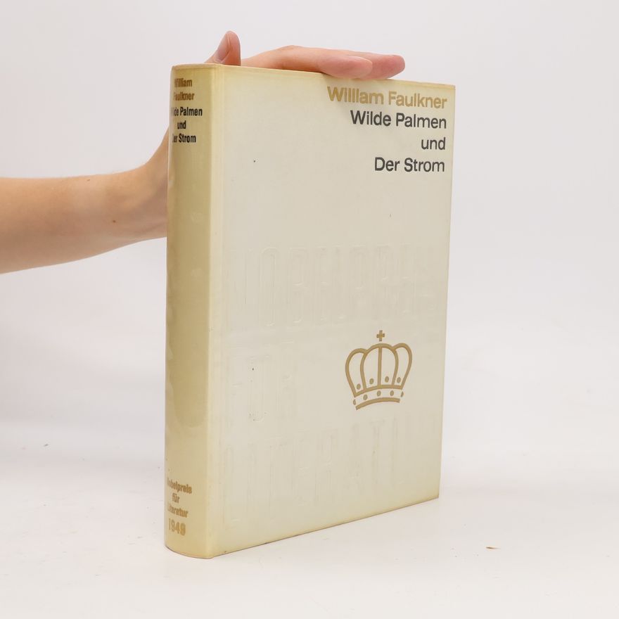 William Faulkner Wilde Palmen und Der Strom