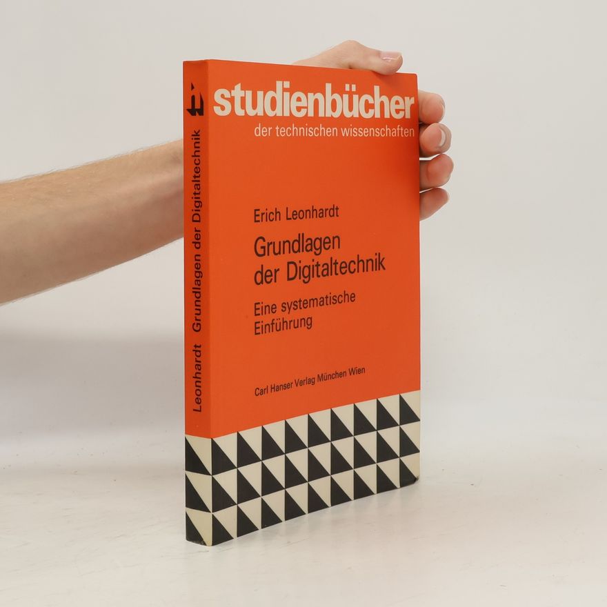 Erich Leonhardt Grundlagen der Digitaltechnik