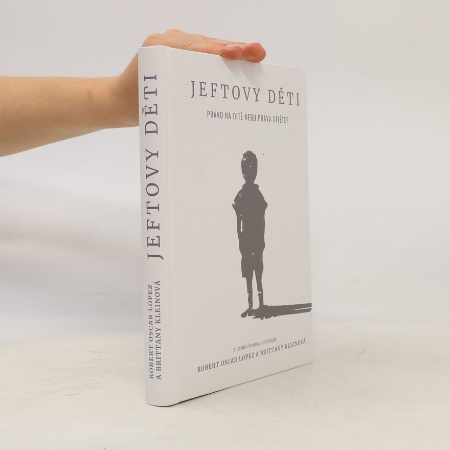 Autorenkollektiv Jeftovy děti : právo na dítě nebo práva dítěte?