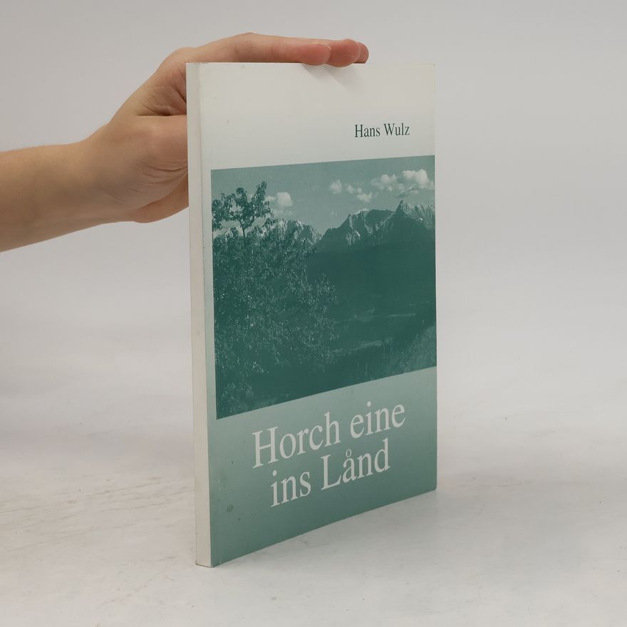Hans Wulz Horch eine ins Lånd