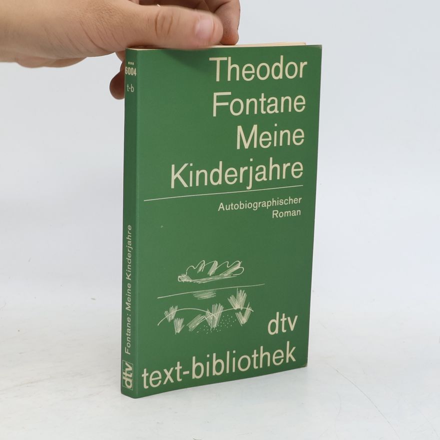 Theodor Fontane Meine Kinderjahre