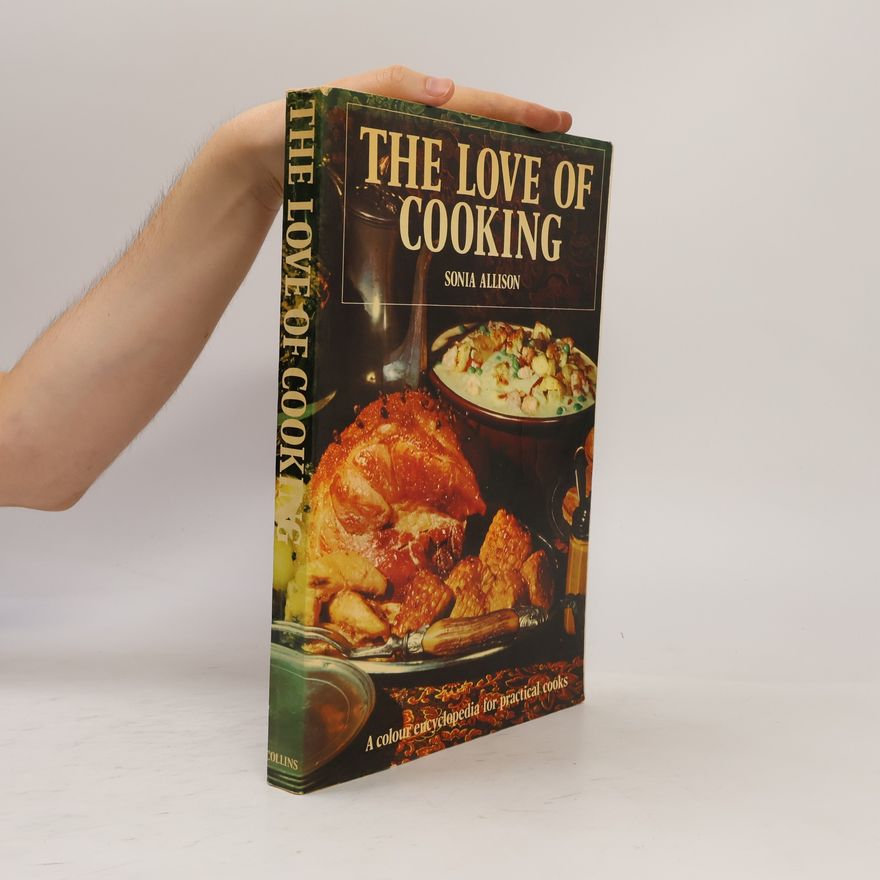 Sonia Allison The Love of Cooking