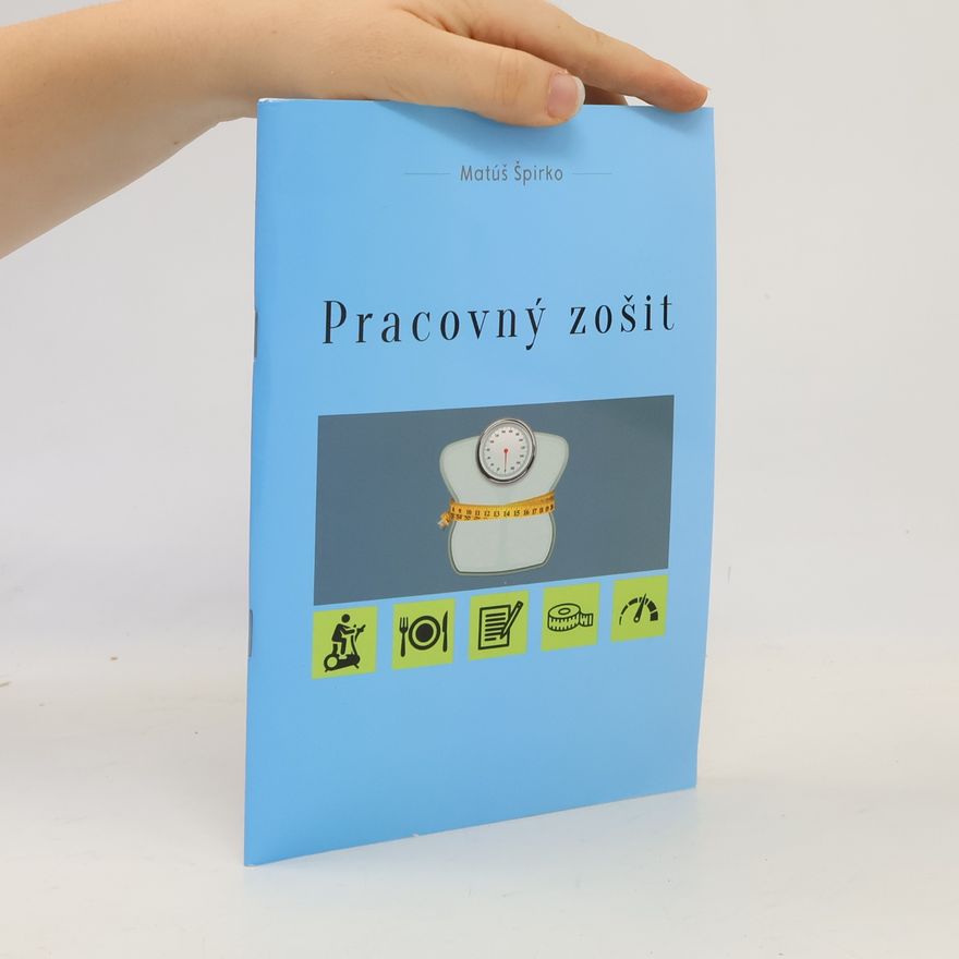Matúš Špirko Toto nie je diéta, to je život + Pracovný zošit: Od malých zmien k veľkým výsledkom (2017)