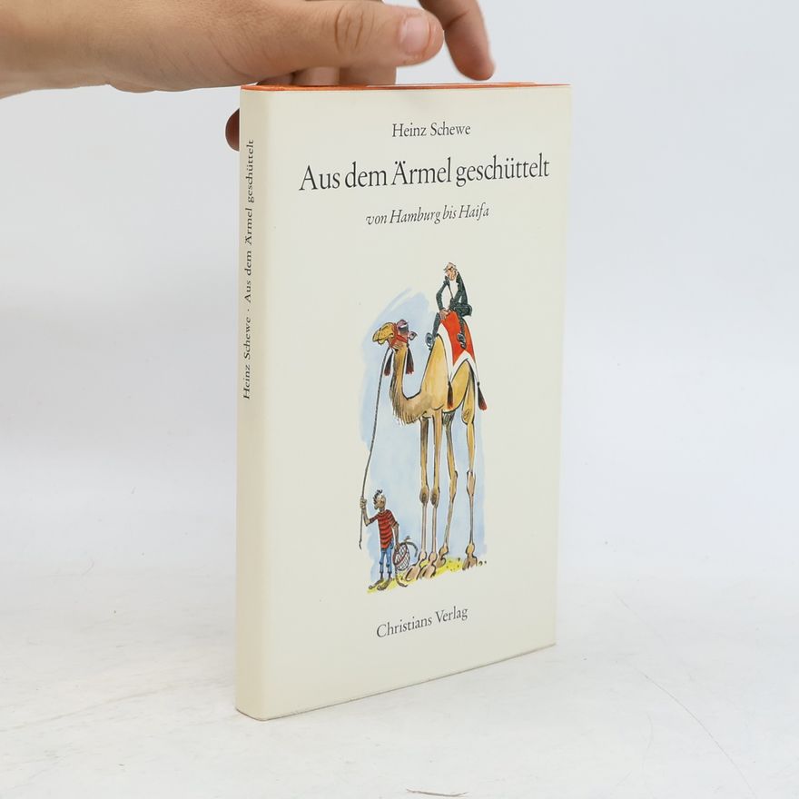 Heinz Schewe Aus dem Ärmel geschüttelt