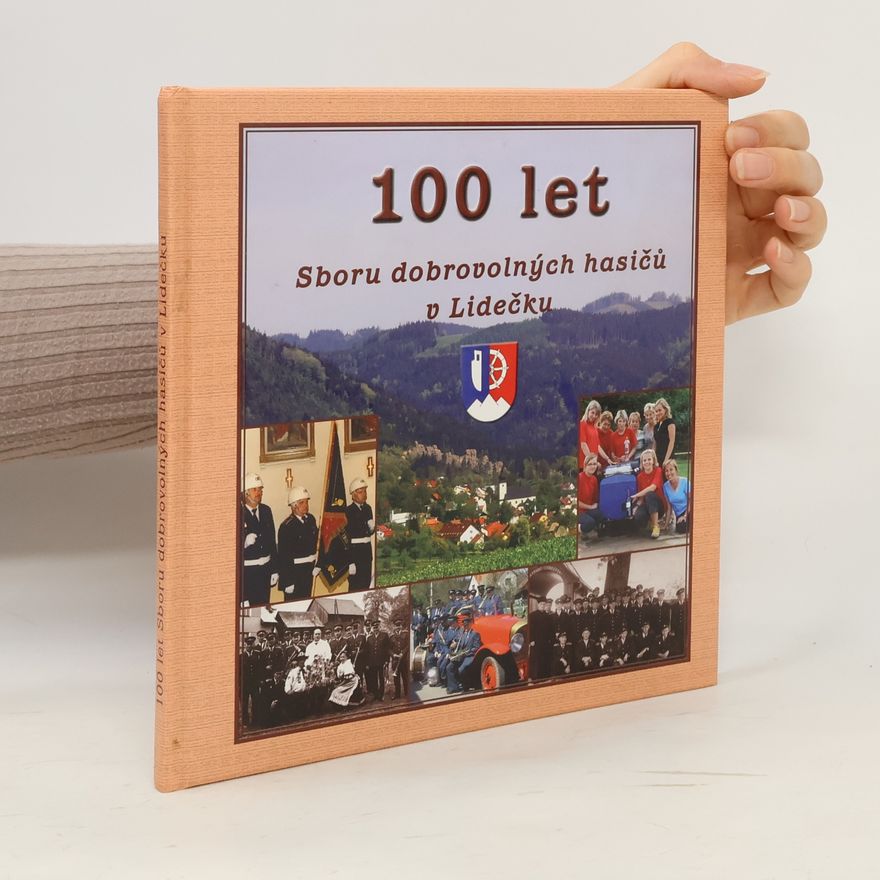 Various authors 100 let sboru dobrovolných hasičů Lidečku
