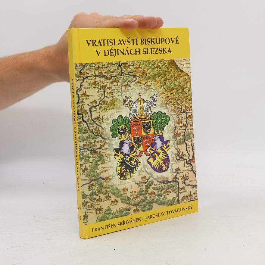 Jaroslav Tovačovský Vratislavští biskupové v dějinách Slezska