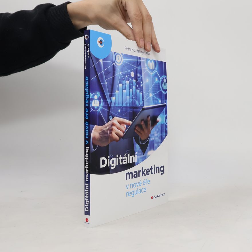 Kolektiv autorů Digitální marketing v nové éře regulace