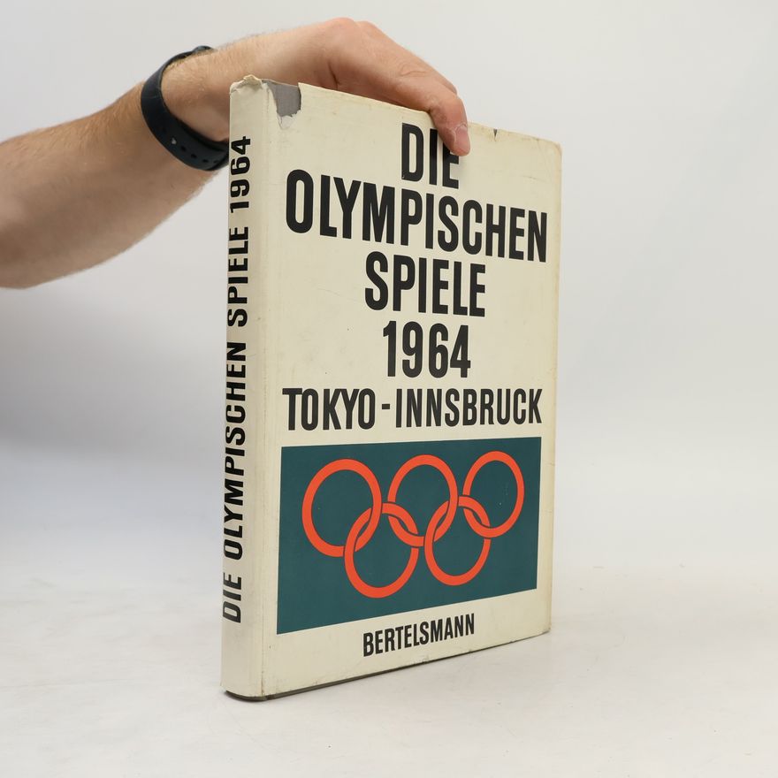 Robert E. Lembke Die Olympischen Spiele, 1964. Tokyo-Innsbruck