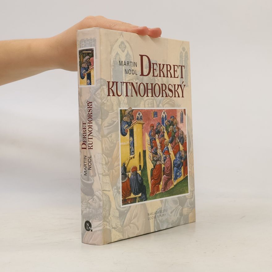Martin Nodl Dekret kutnohorský