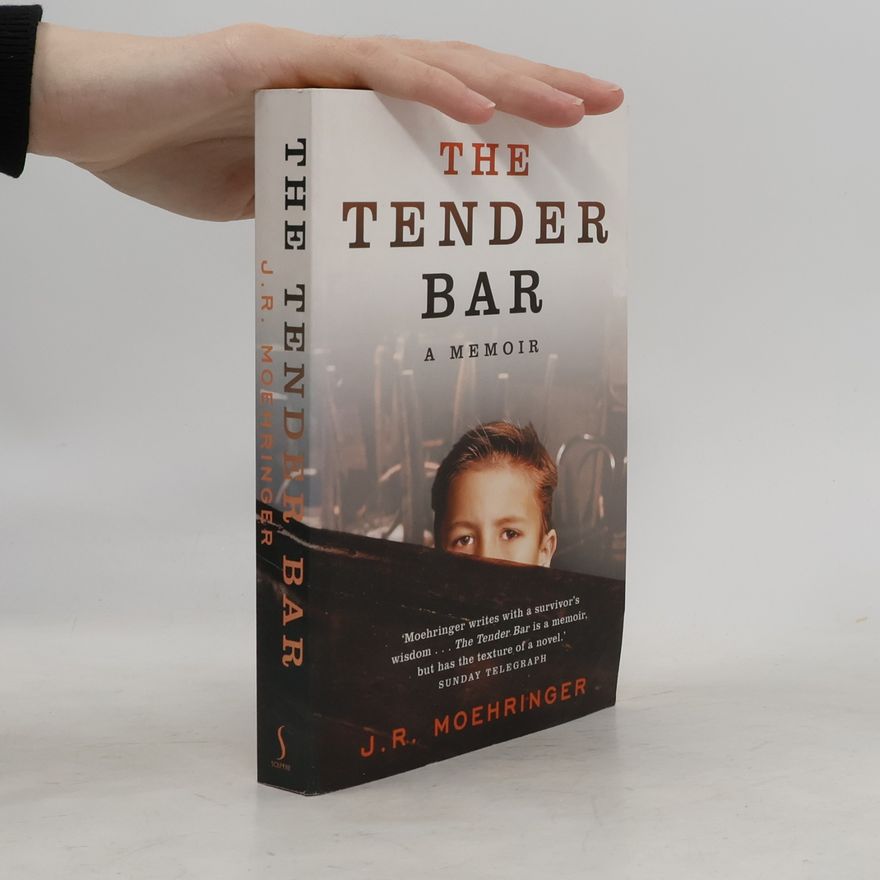J. R. Moehringer The Tender Bar