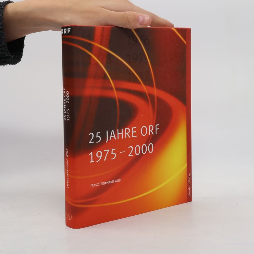 Franz Ferdinand Wolf 25 Jahre ORF