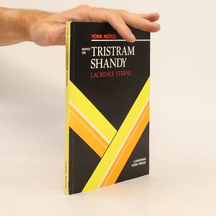 A N Other York Notes: Life And Opinions Of Tristram Shandy