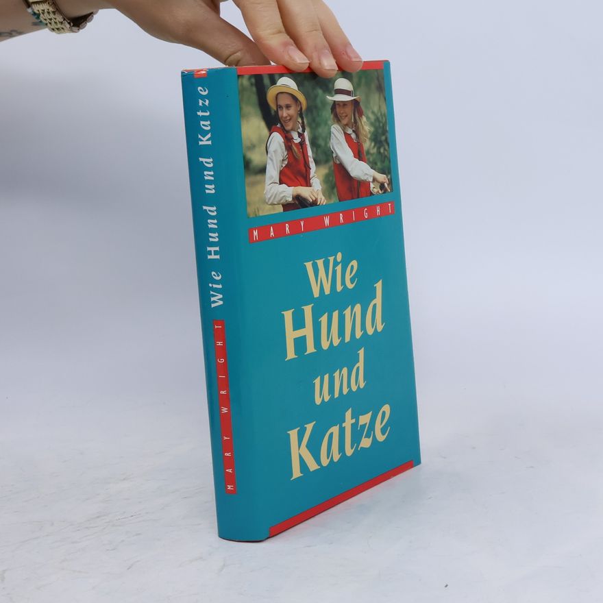 Mary Wright Wie Hund und Katz
