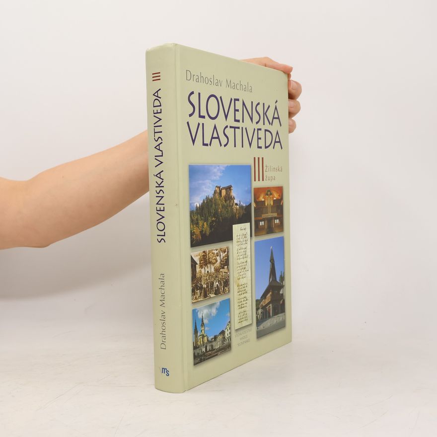 Machala Drahoslav Slovenská vlastiveda III