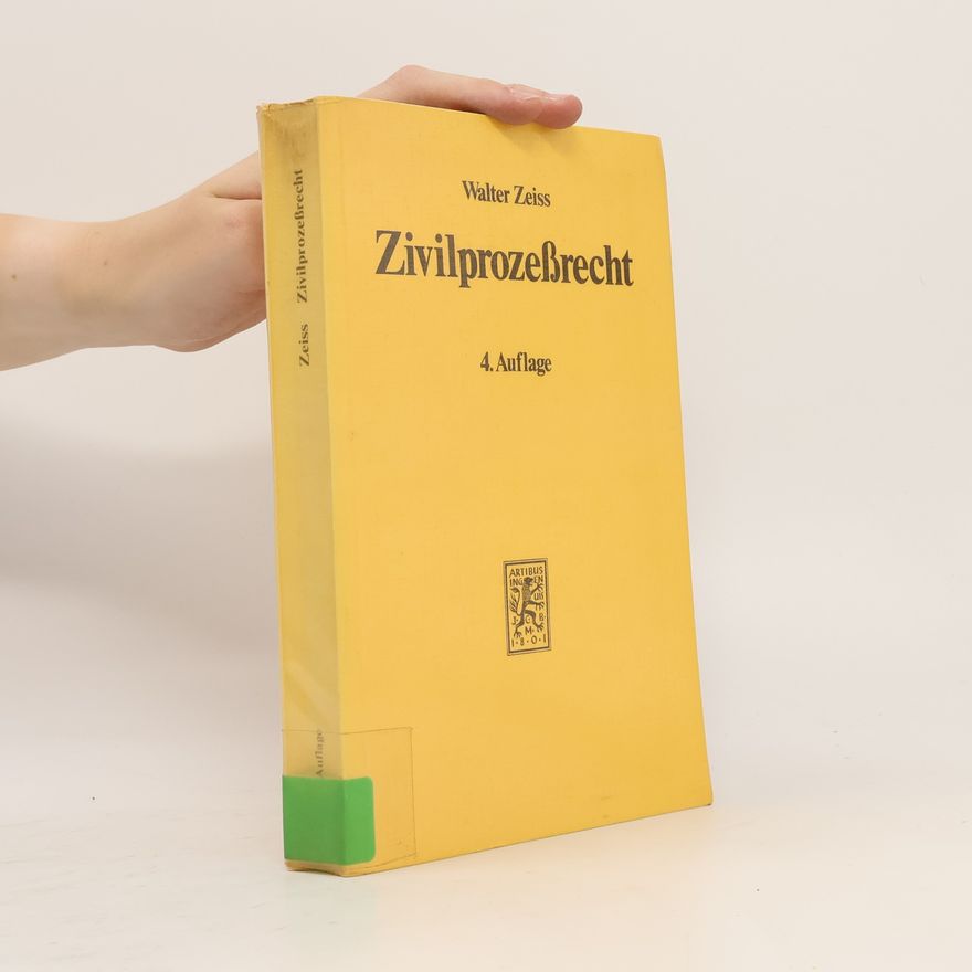 Walter Zeiss Zivilprozessrecht - 4. Auflage