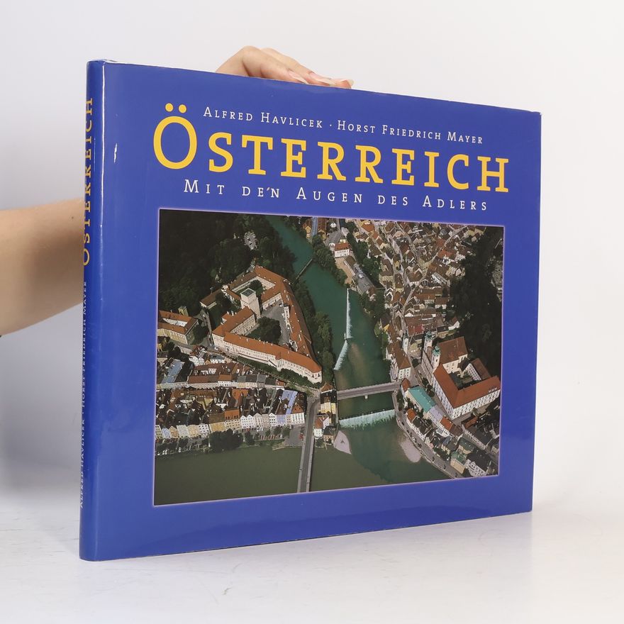 Alfred Havlicek Österreich mit den Augen des Adlers