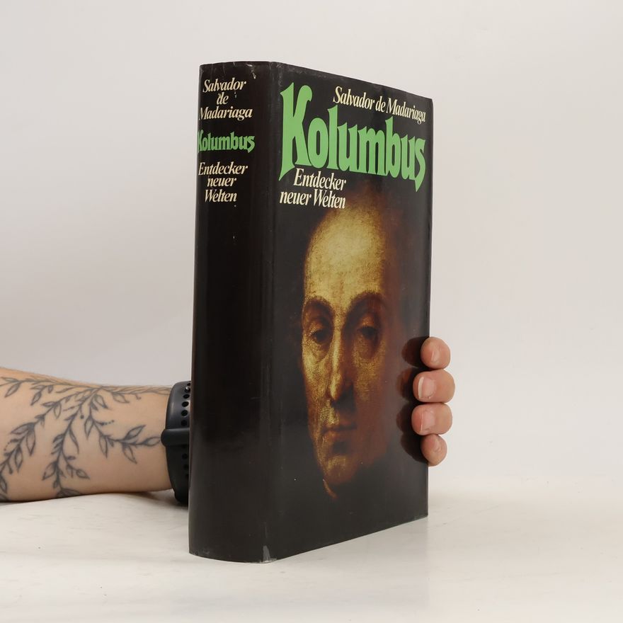 Salvador de Madariaga Kolumbus: Entdecker neuer Welten