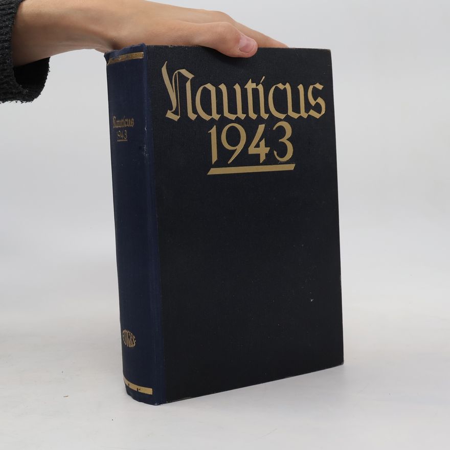 Various authors Nauticus. Jahrbuch für Deutschlands Secintereffen 1943