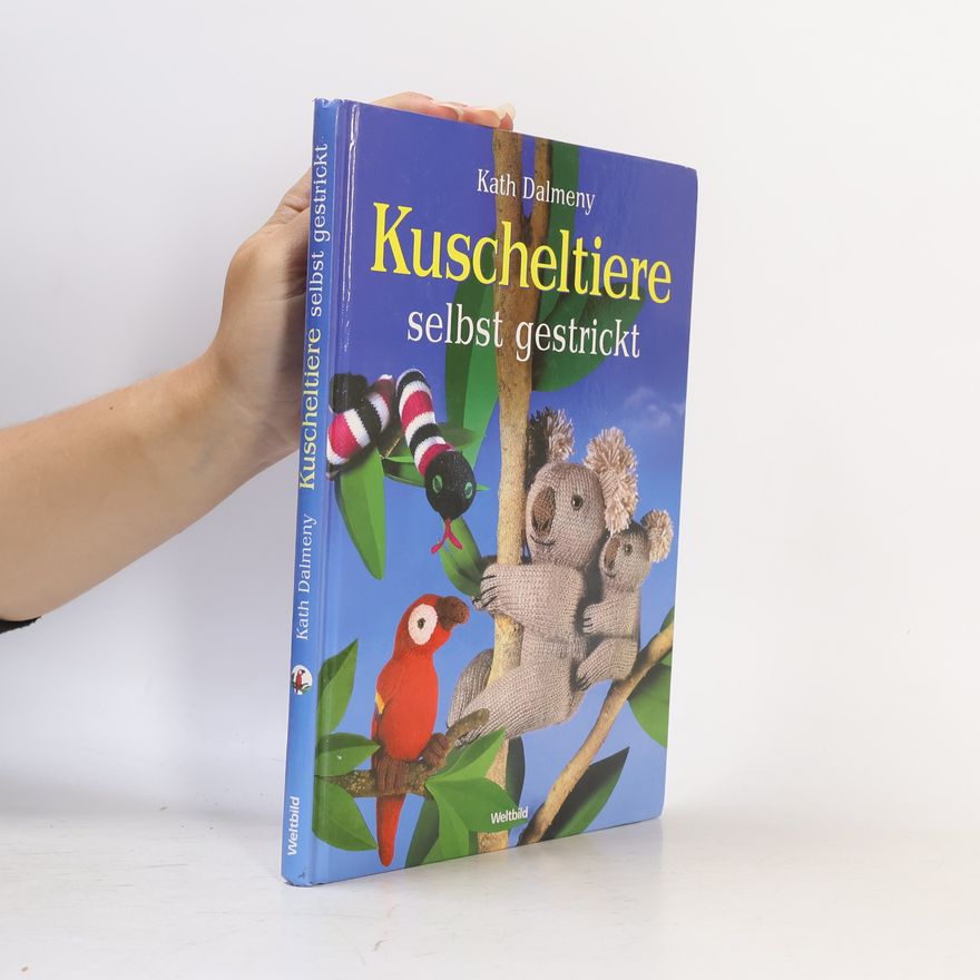 Kath Dalmeny Kuscheltiere selbst gestrickt
