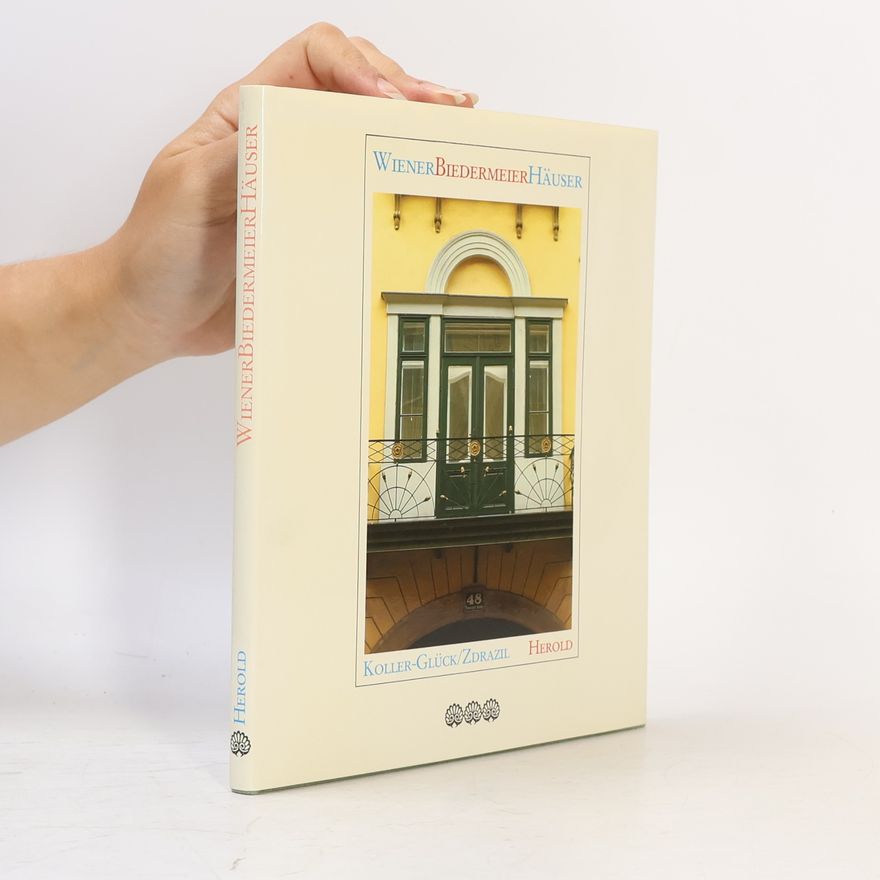 Elisabeth Koller-Glück Wiener Biedermeier-Häuser