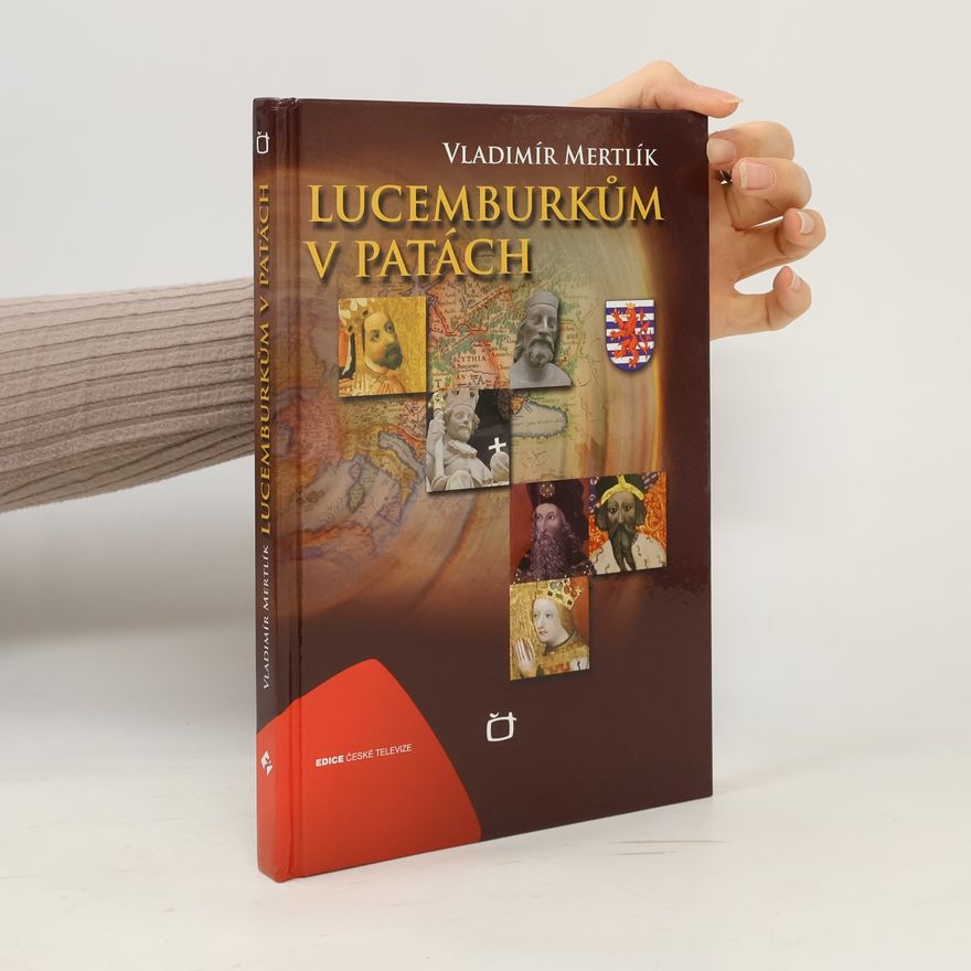 Vladimír Mertlík Lucemburkům v patách