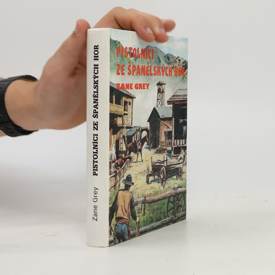 Zane Grey Pistolníci ze Španělských hor