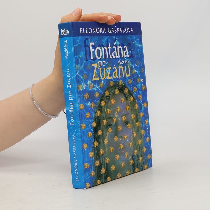 Eleonóra Gašparová Fontána pre Zuzanu