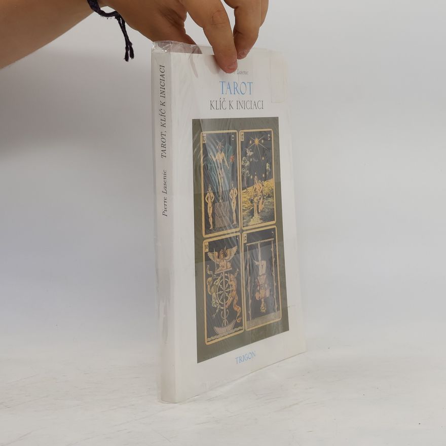 Pierre de Lasenic Tarot: klíč k iniciaci
