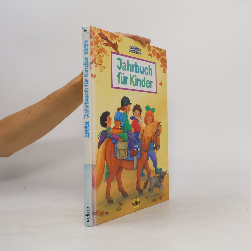 Autorenkollektiv Spielen und lernen. Jahrbuch für Kinder 1995