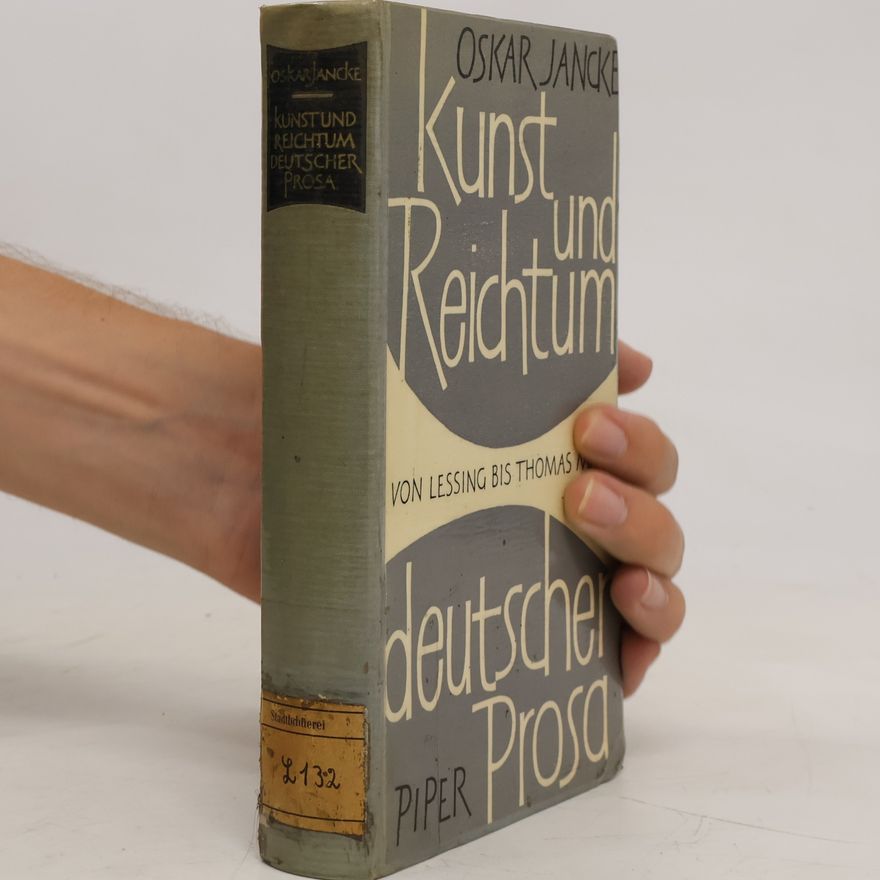 Oskar Jancke Kunst und Reichtum deutscher Prosa