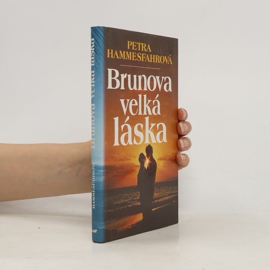 Petra Hammesfahr Brunova velká láska