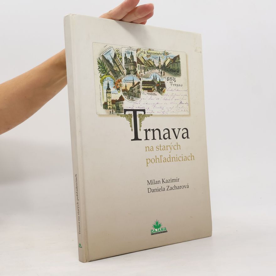 Dana Zacharová Trnava na starých pohľadniciach