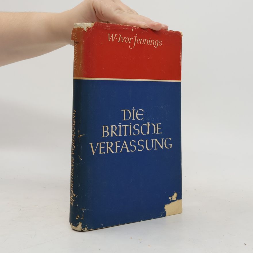 W. Ivor Jennings Die britische Verfassung