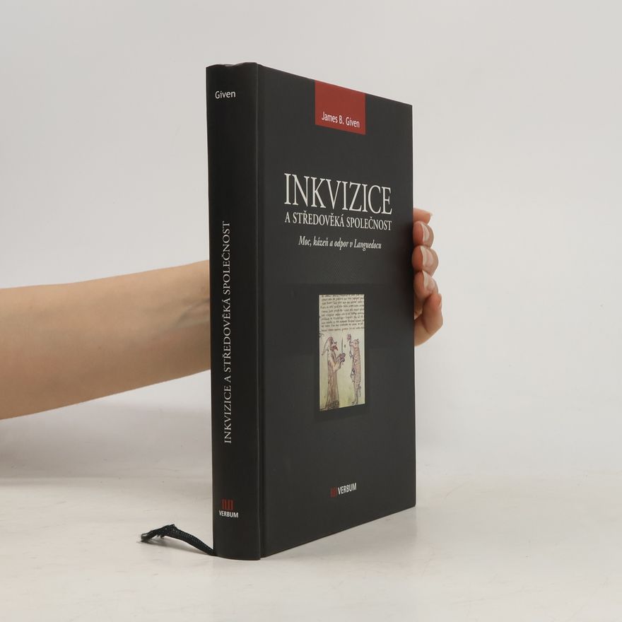 James B. Given Inkvizice a středověká společnost