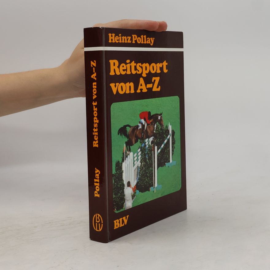 Heinz Pollay Reitsport von A - [bis] Z