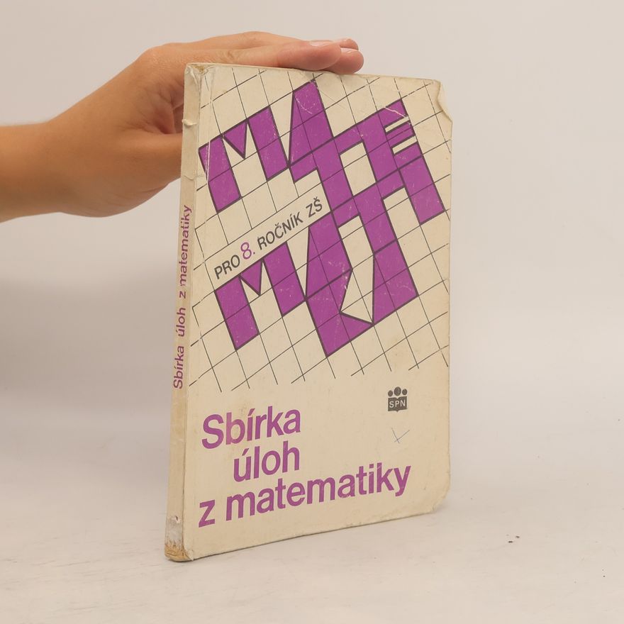 Ivan Bušek Sbírka úloh z matematiky pro 8. ročník základní školy