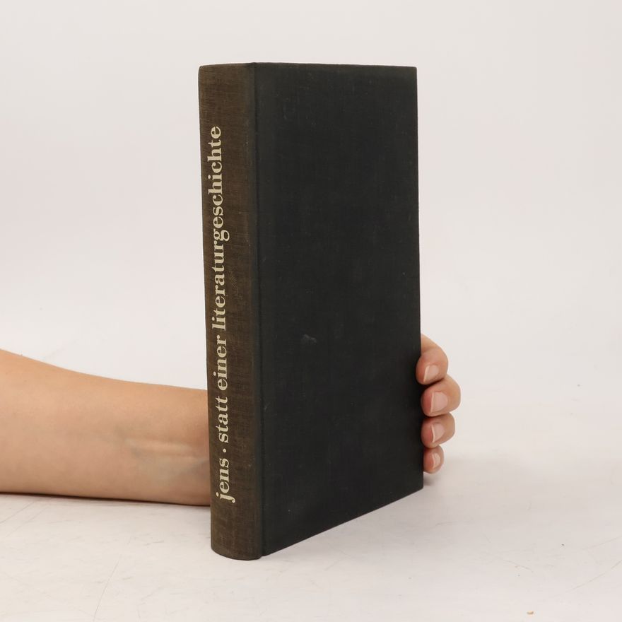 Walter Jens Statt einer Literaturgeschichte