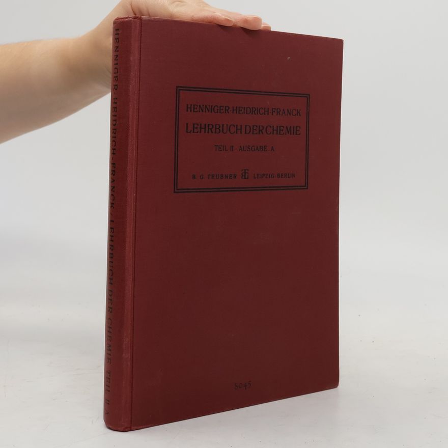 Autorenkollektiv Henniger Lehrbuch der Chemie in Verbindung mit Mineralogie für höhere Lehranstalten II.
