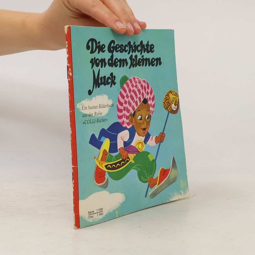 Autorenkollektiv Die Geschichte von dem kleinen Muck