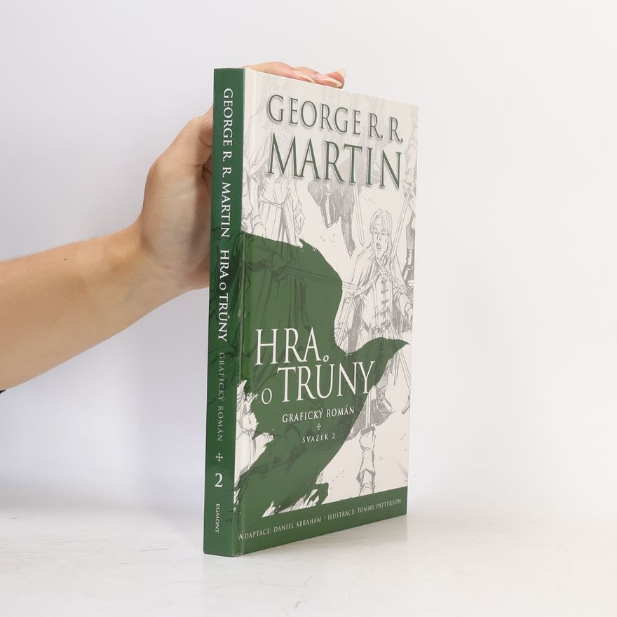 George R. R. Martin Hra o trůny: Grafický román. Svazek 2