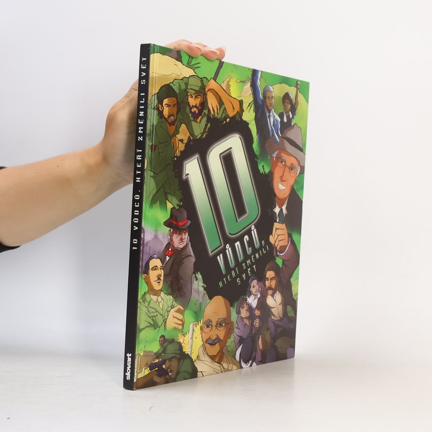 Clive Gifford 10 vůdců, kteří změnili svět