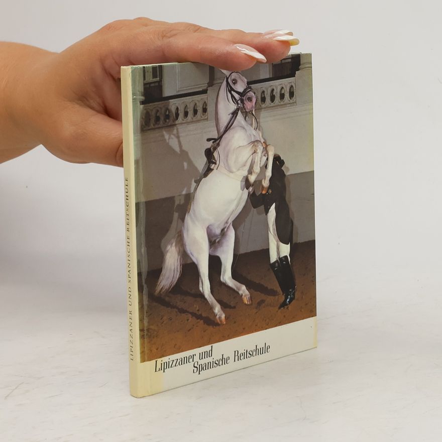 Autorenkollektiv Lipizzaner und Spanische Reitschule