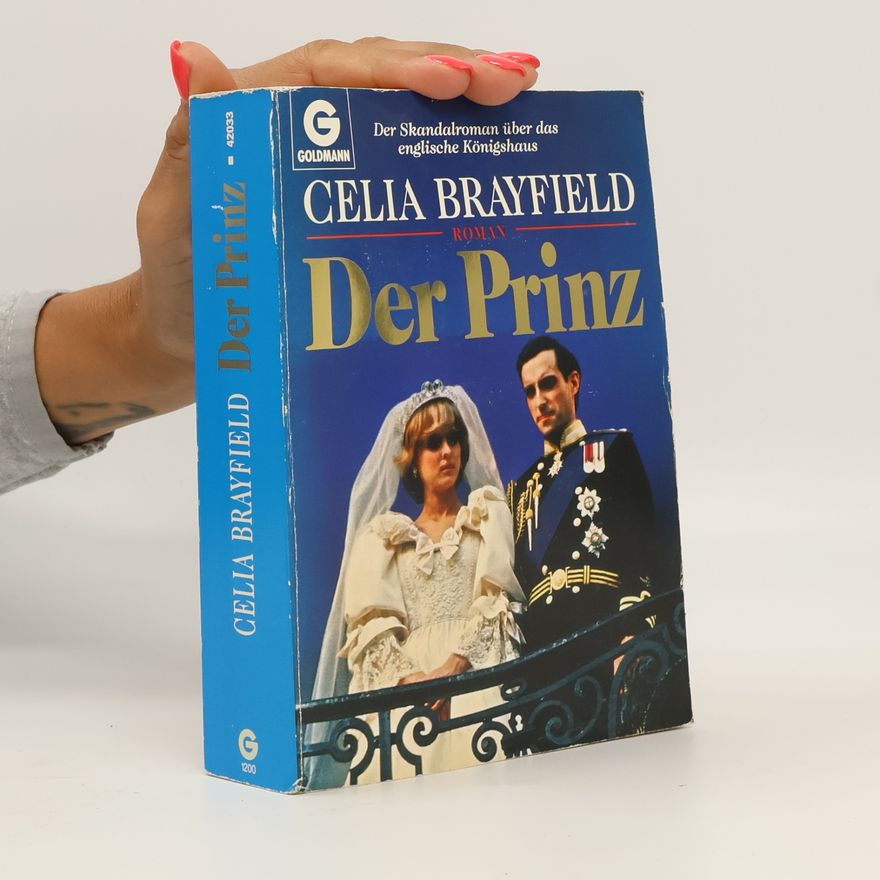 Celia Brayfield Der Prinz. Roman.